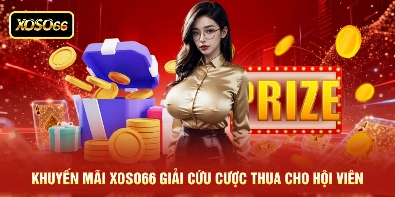 Khuyến mãi XOSO66 giải cứu cược thua cho hội viên